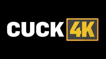 Cuck 4K