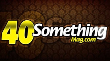 40 Something Mag