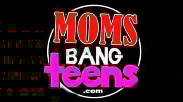 Moms Bang Teens